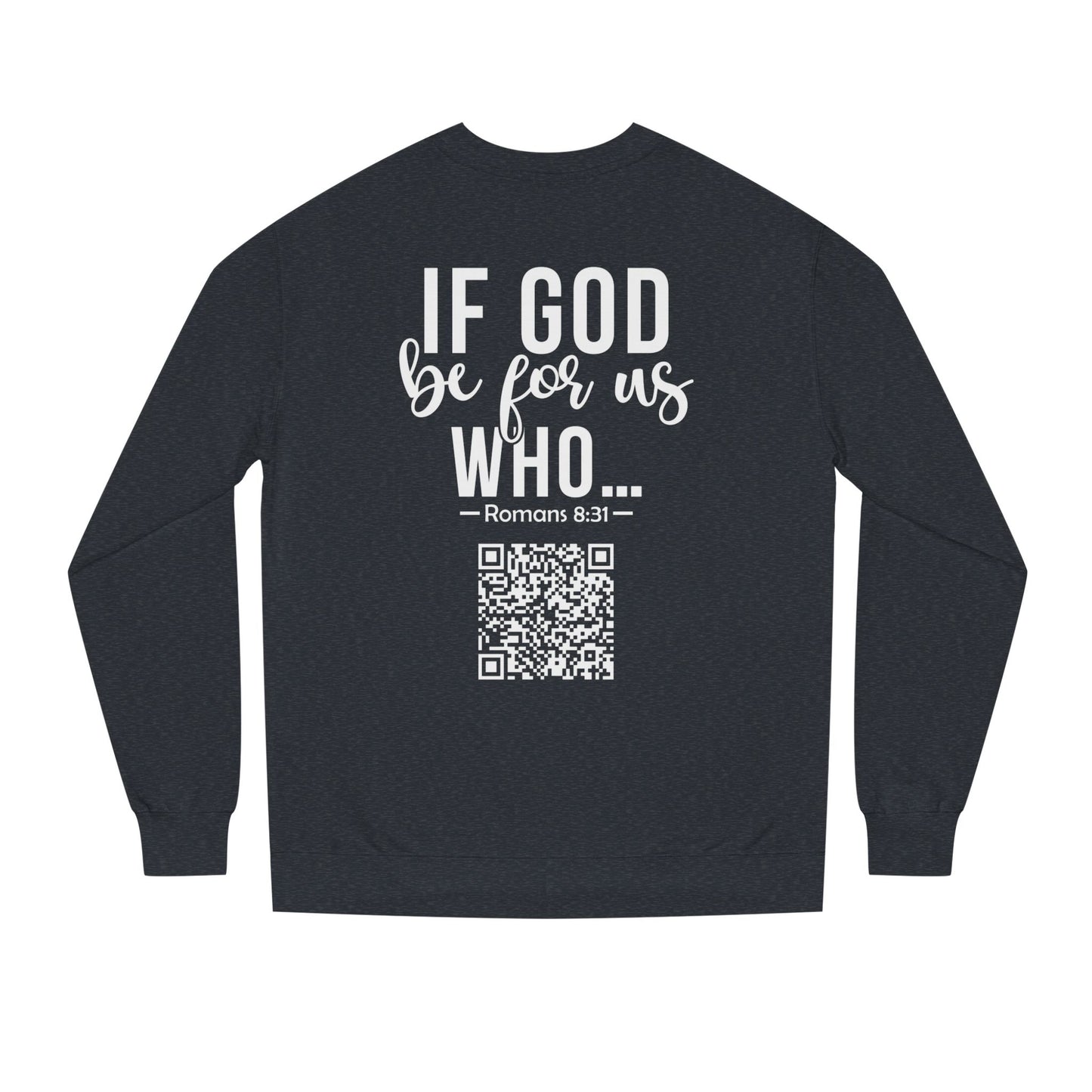 Romans 8:31 Sweatshirt