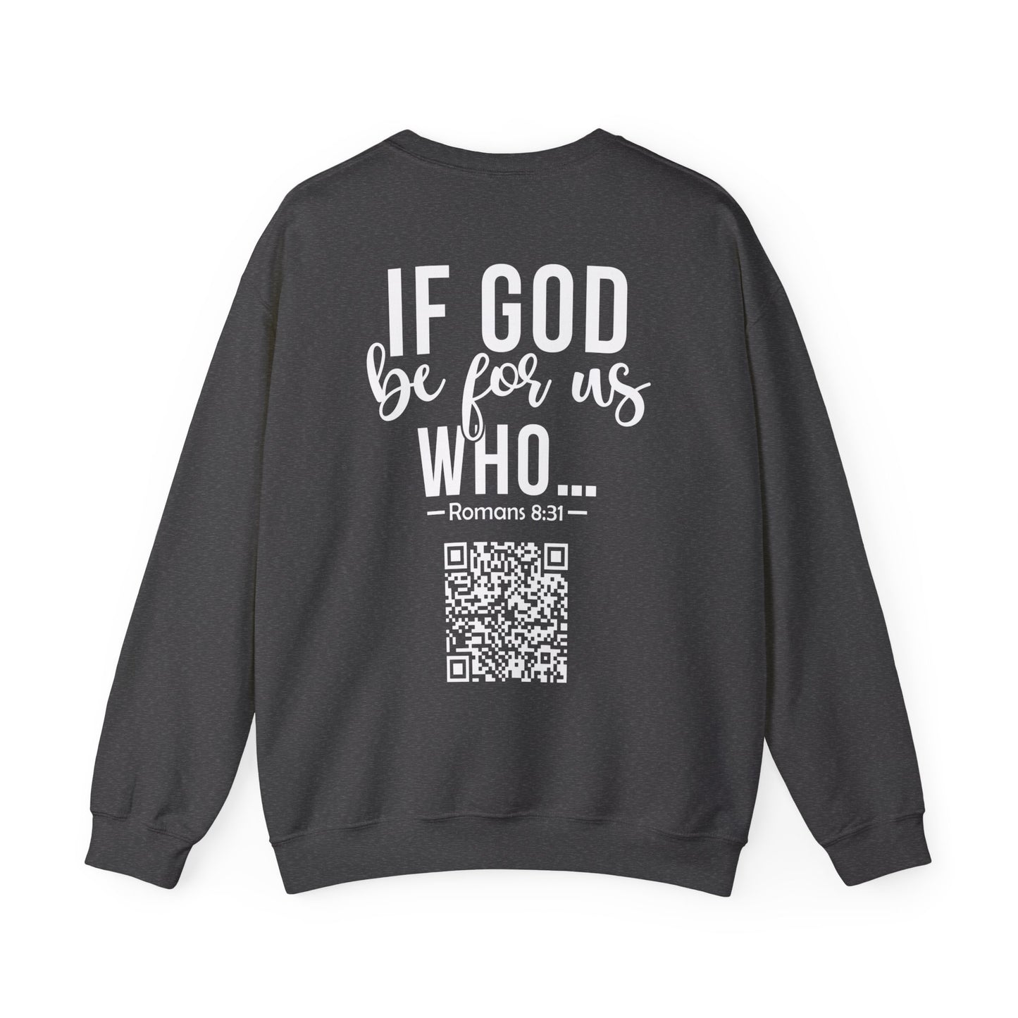 Romans 8:31 Sweatshirt